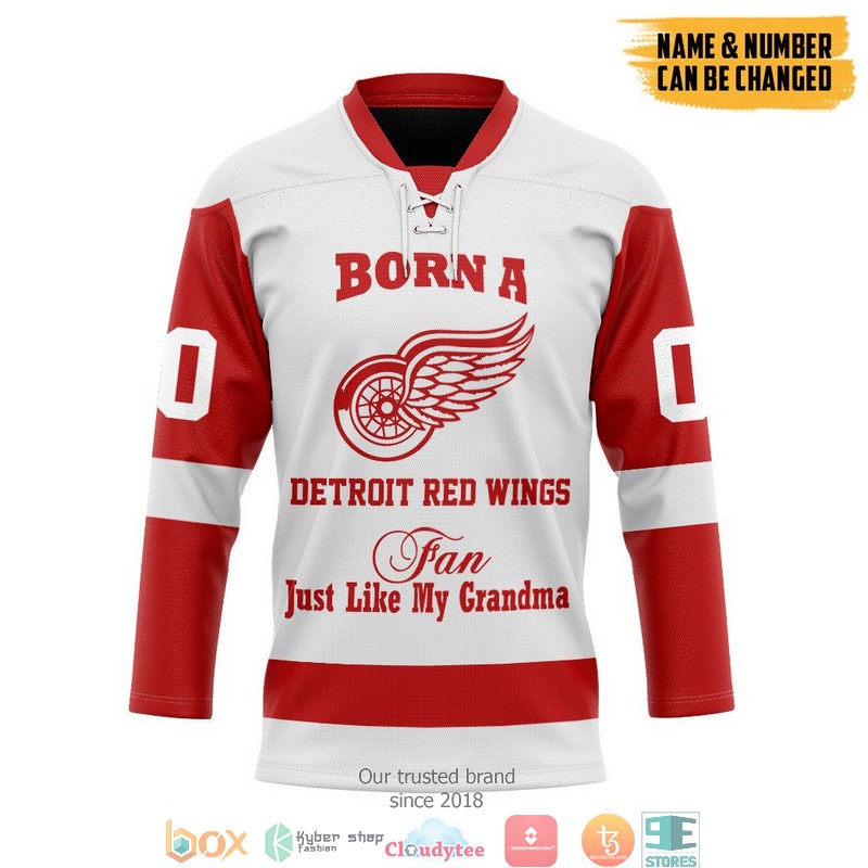 NHL_Born_A_Detroit_Red_Wings_Fan_Just_Like_My_Grandma_Custom_Name_And_Number_Hockey_Jersey