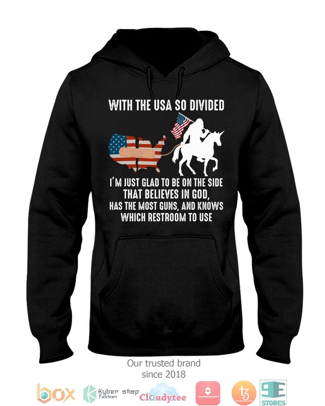 With_The_USA_So_Divided_IM_Just_Glad_To_Be_On_The_Side_That_Believes_In_God_Shirt_Hoodie