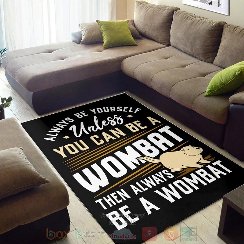 Be_Yourself_Or_A_Wombat_Area_Rugs_1