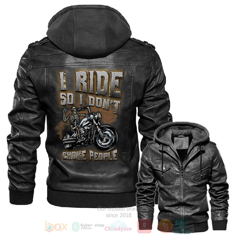 I_Ride_So_I_Dont_Choke_People_Leather_Jacket_1