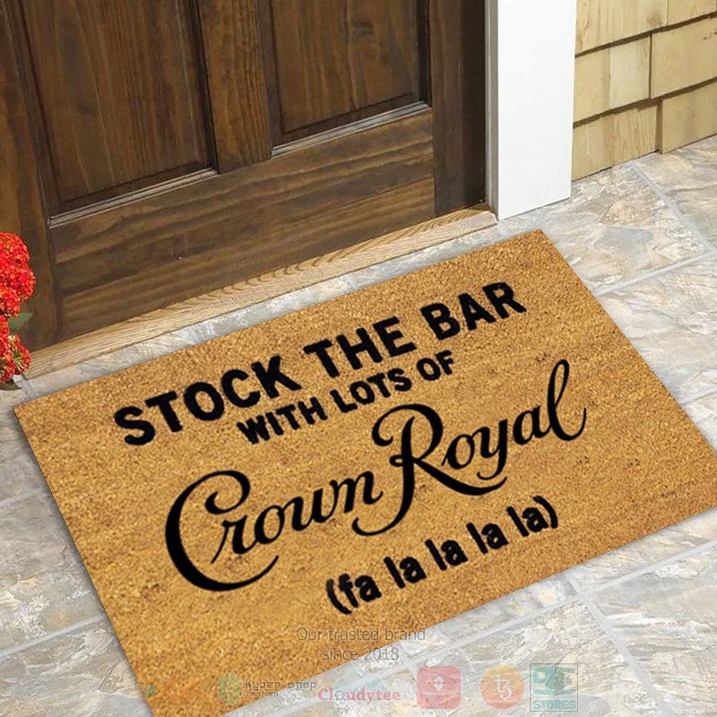 Stock_The_Bar_With_Lots_of_Crown_Royal_Fa_La_La_La_La_Doormat