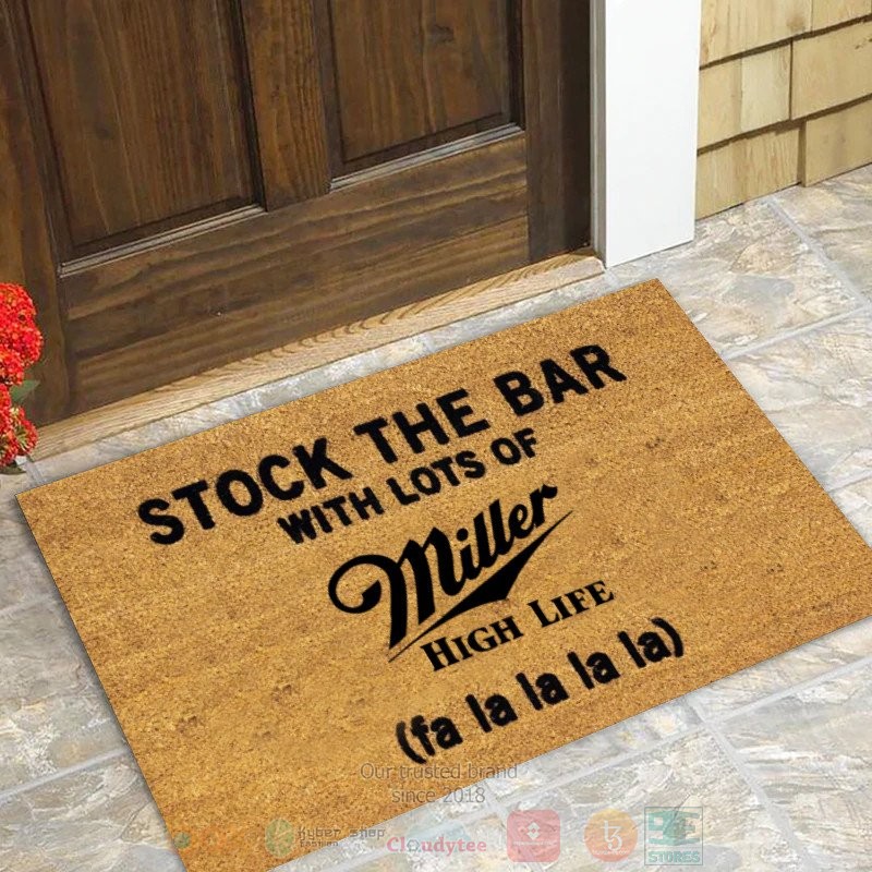 Stock_The_Bar_With_Lots_of_Miller_High_Life_Fa_La_La_La_La_Doormat