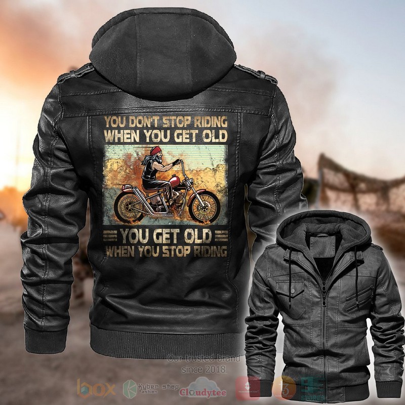 You_Dont_Stop_Riding_When_You_Get_Old_You_Get_Old_When_You_Stop_Riding_Leather_Jacket