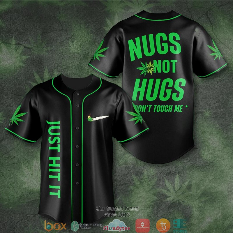 Cannabis_Just_Hit_it_Nugs_or_Hugs_Baseball_Shirt