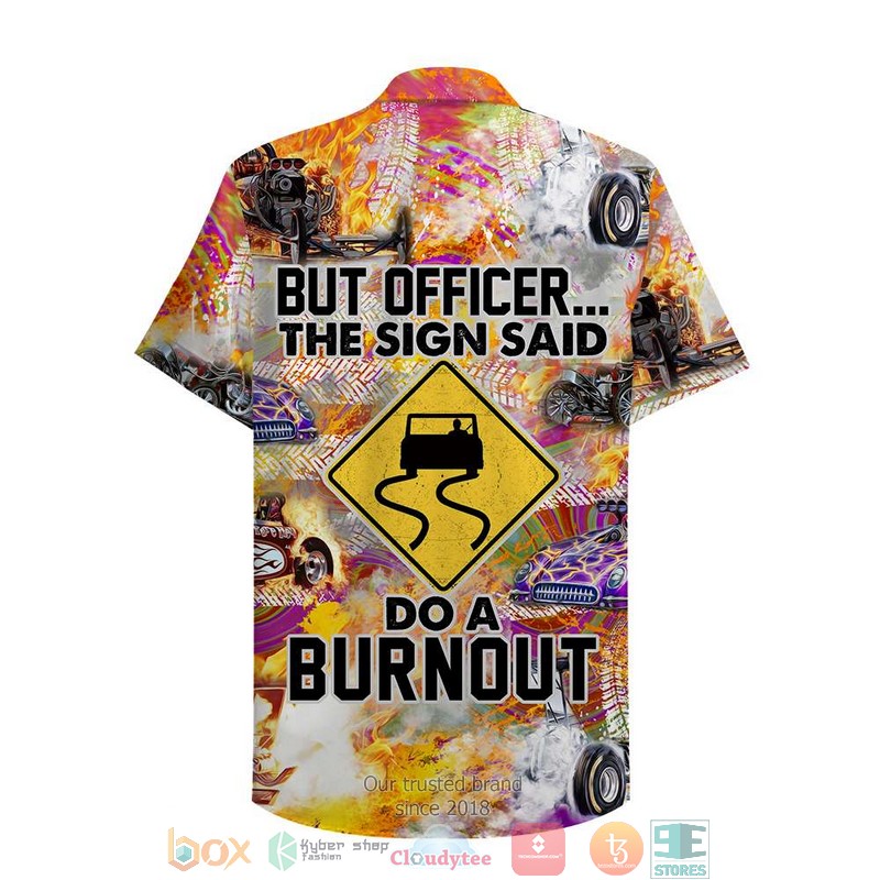 Drag_Racing_But_officer_The_sign_sad_Do_a_burnout_Hawaiian_Shirt