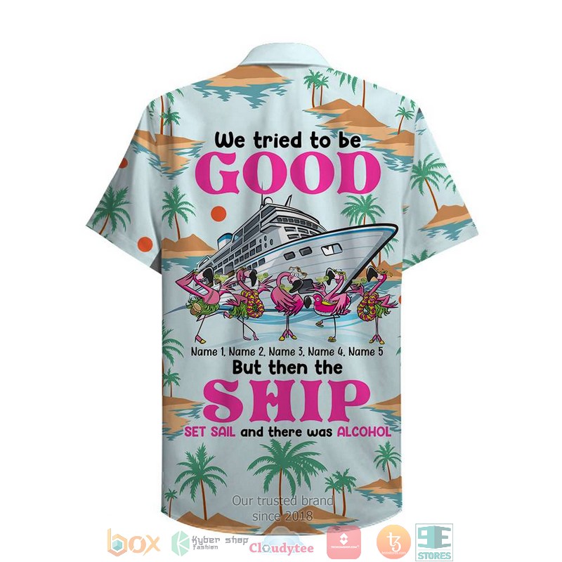 Personalized_Cruise_Flamingo_We_tried_to_be_good_Palm_Beach_Pattern_Hawaiian_Shirt
