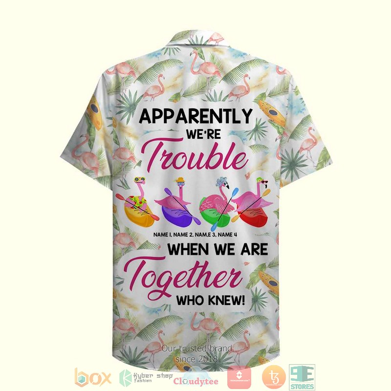 Personalized_Kayaking_Flamingos_Apparently_Were_Trouble_When_We_Are_Together_Flamingo__Floral_Pattern_Hawaiian_Shirt