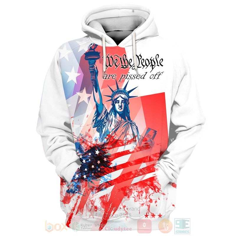Statue_of_Liberty_We_the_People_Are_Pissed_off_Independence_Day_3D_Hoodie_Shirt