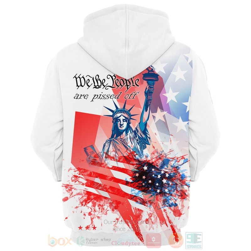 Statue_of_Liberty_We_the_People_Are_Pissed_off_Independence_Day_3D_Hoodie_Shirt_1