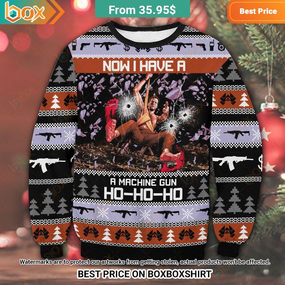 Die Hard Now I Have a Machine Gun Sweater Is this your new friend?