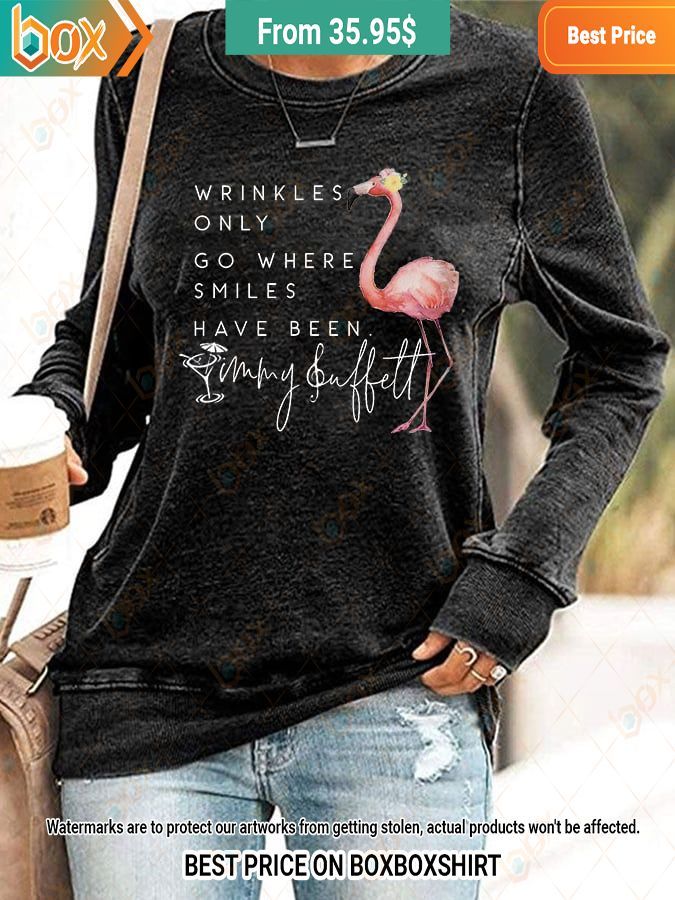 flamingo wrinkles only go where smiles have been yummy buffet sweatshirt 2 381.jpg