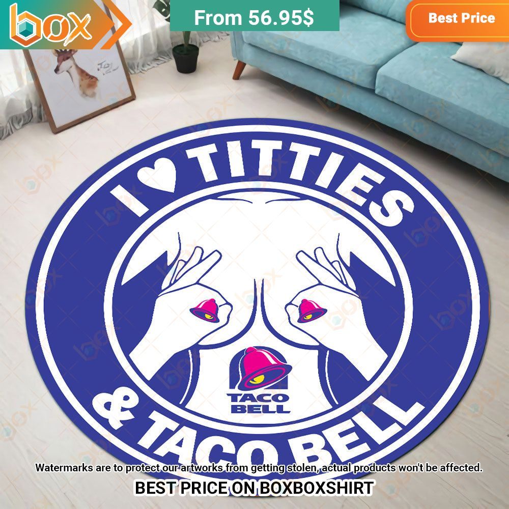 I Love Titties and Taco Bell Rug Ah! It is marvellous