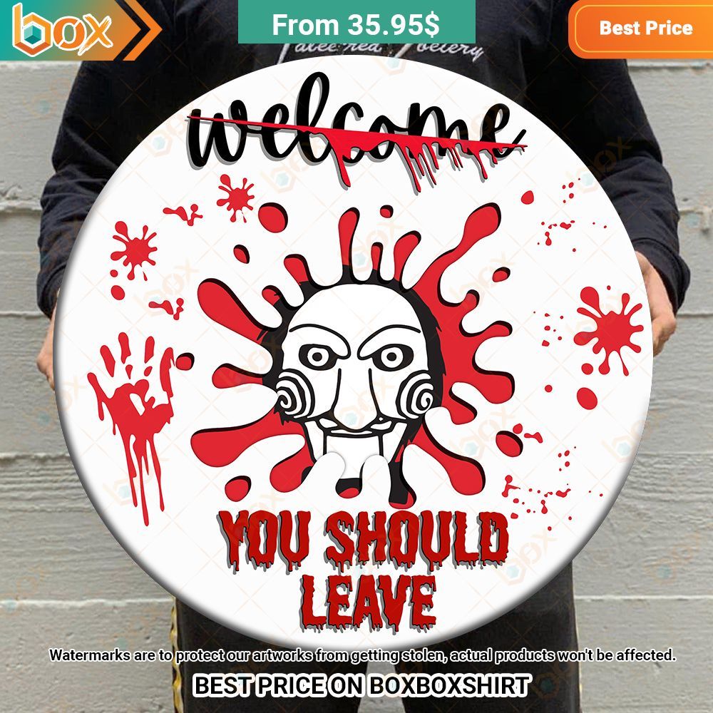 saw puppet welcome you should leave round wood sign 1 224.jpg
