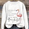 wrinkles only go where smiles have been yummy buffet flamingo sweatshirt 1 16.jpg