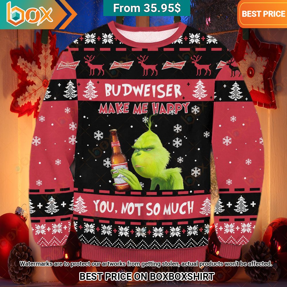 Budweiser Grinch Make Me Happy You, Not So Much Sweater Best click of yours