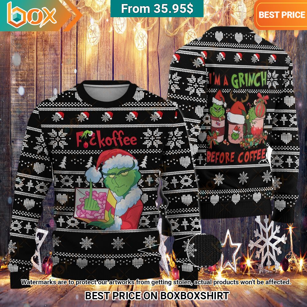 Grinch Fuckoffee Christmas Sweater This is your best picture man