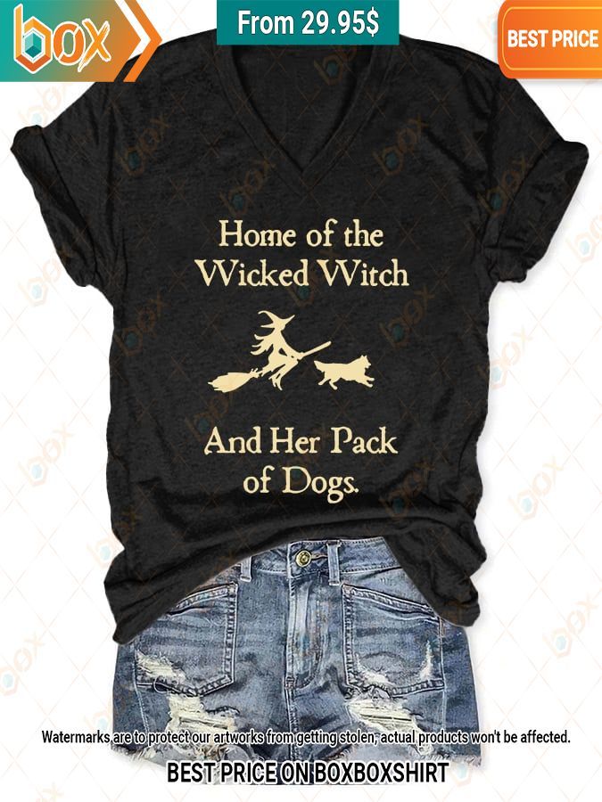 home of the wicked witch and her pack of dogs shirt 1 115.jpg
