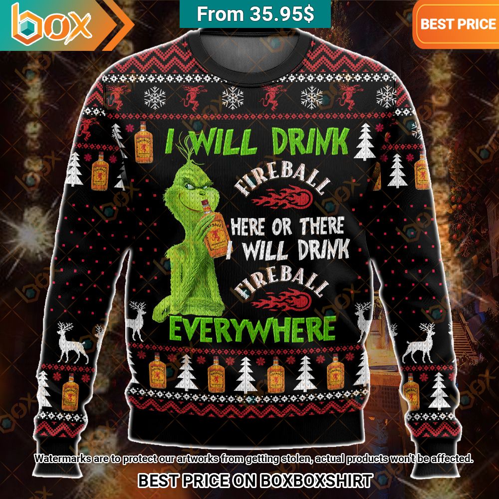 Grinch I Will Drink Fireball Here or There I Will Drink Fireball Everywhere Christmas Sweater9
