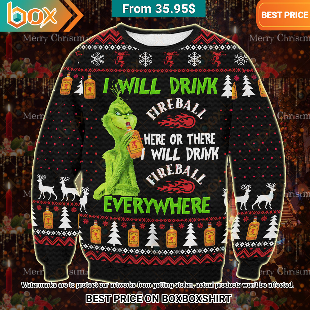 Grinch I Will Drink Fireball Here or There I Will Drink Fireball Everywhere Sweater