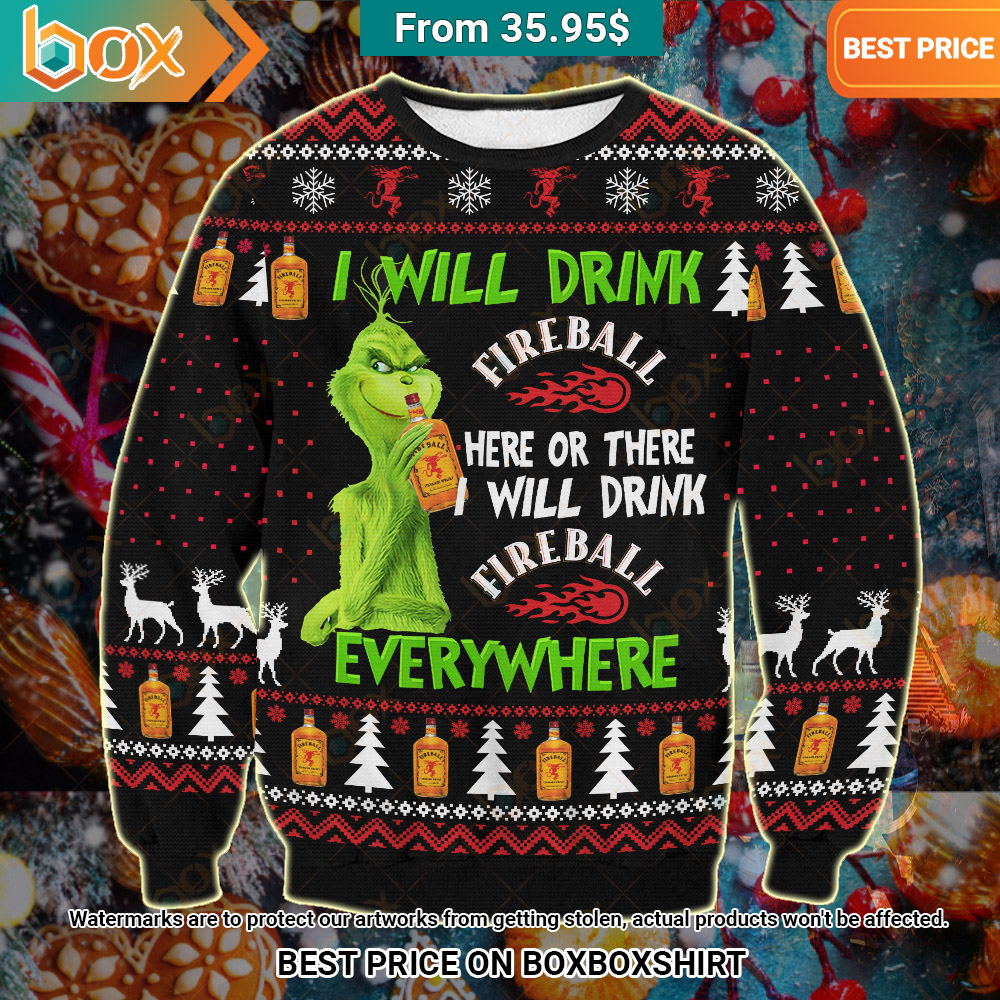 Grinch I Will Drink Fireball Here or There I Will Drink Fireball Everywhere Sweater2