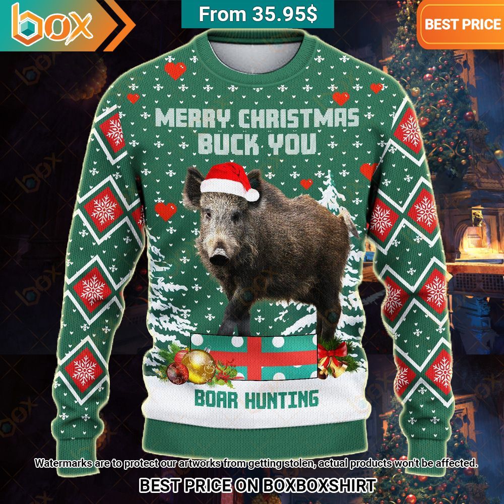 Merry Christmas Buck You Boar Hunting Sweater Which place is this bro?