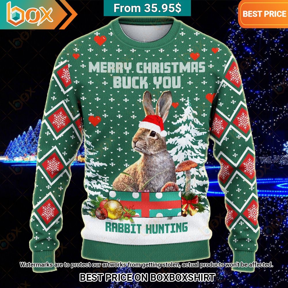 Merry Christmas Buck You Rabbit Hunting Sweater You look lazy