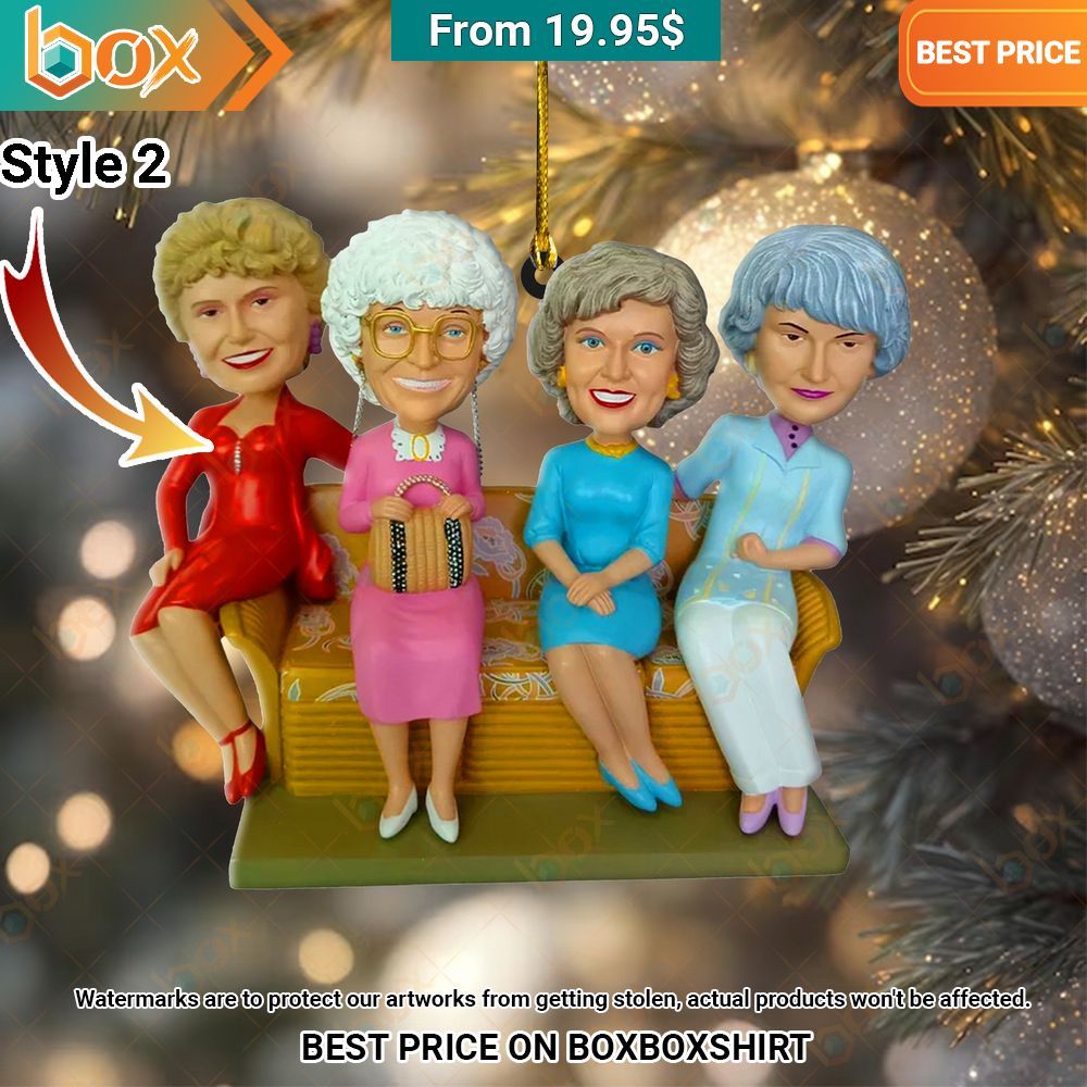 The Golden Girls Christmas Ornament Oh my God you have put on so much!