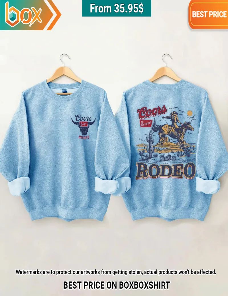 Coors Banquet Rodeo Cowboy Sweatshirt I like your hairstyle