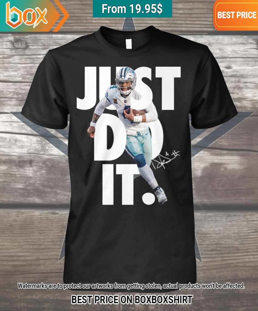Dallas Cowboys Dak Prescott Just Do It Shirt It is too funny