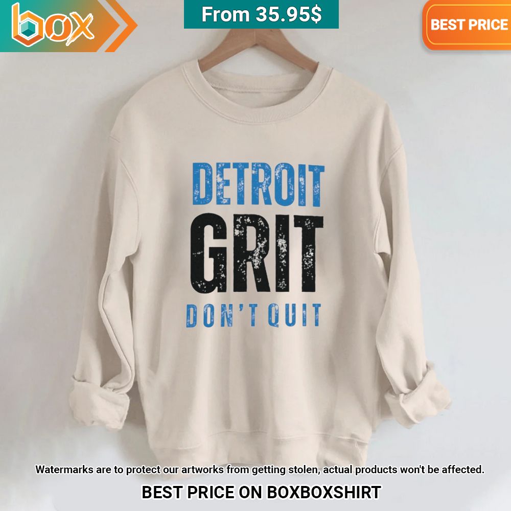 Detroit Lions Grit Don't Quit NFL Sweatshirt Eye soothing picture dear