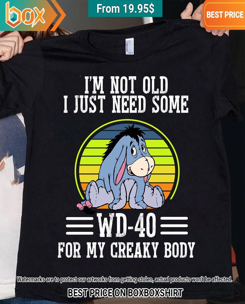 eeyore im not old i just need some wd 40 for my creaky body shirt 1 386.jpg