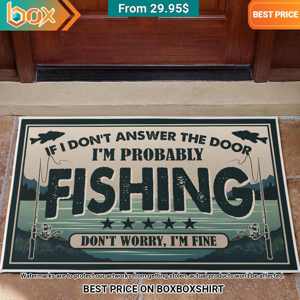 if i dont answer the door im probably fishing dont worry im fine doormat 1 952.jpg