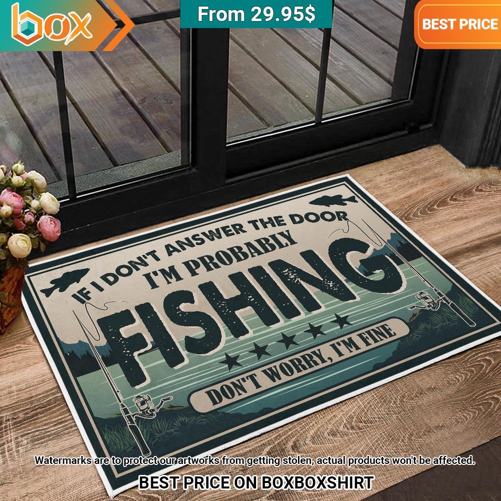 if i dont answer the door im probably fishing dont worry im fine doormat 2 113.jpg