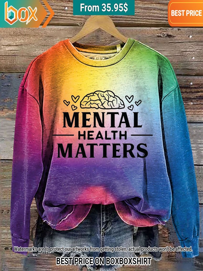 Mental Health Matters Colors Sweatshirt Is this your new friend?