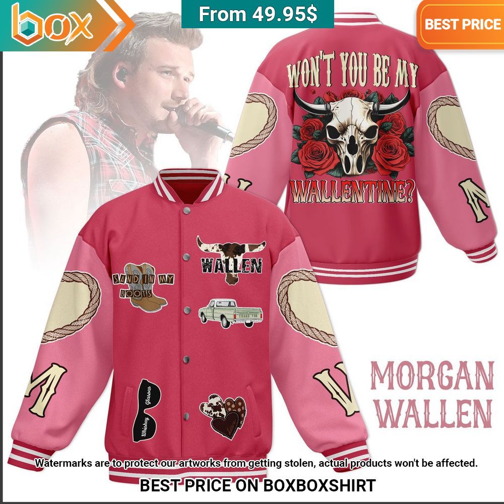 Morgan Wallen Won't You Be My Baseball Jacket Best click of yours