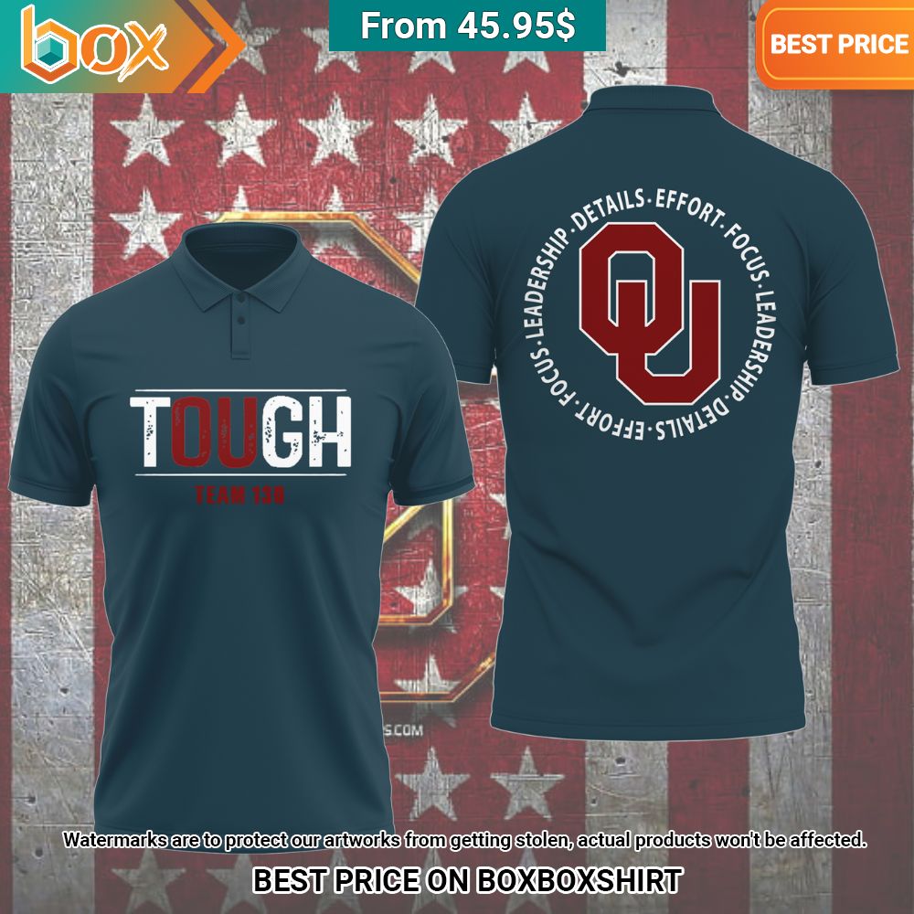Oklahoma Sooners Tough Team 130 Polo Shirt This is your best picture man
