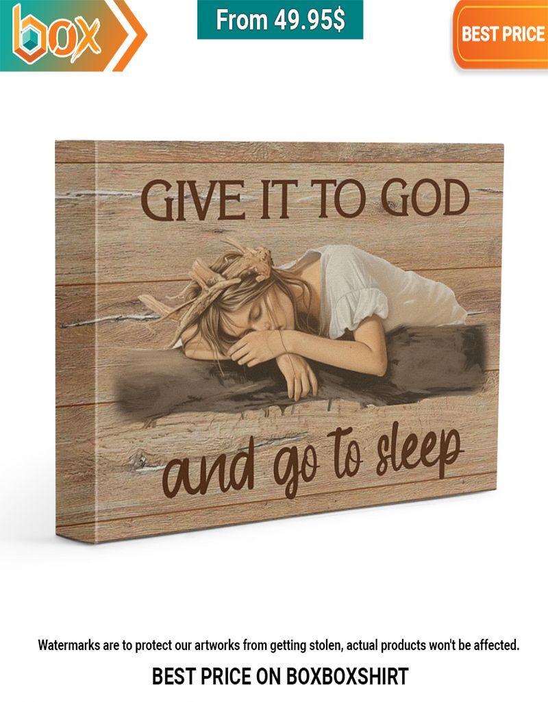 Give It To God and Go To Sleep Canvas You are always amazing