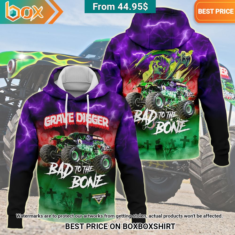 Grave Digger Bad To The Bone Hoodie This is your best picture man