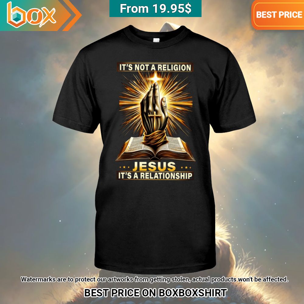 its not a religion jesus its a relationship shirt 1 720.jpg