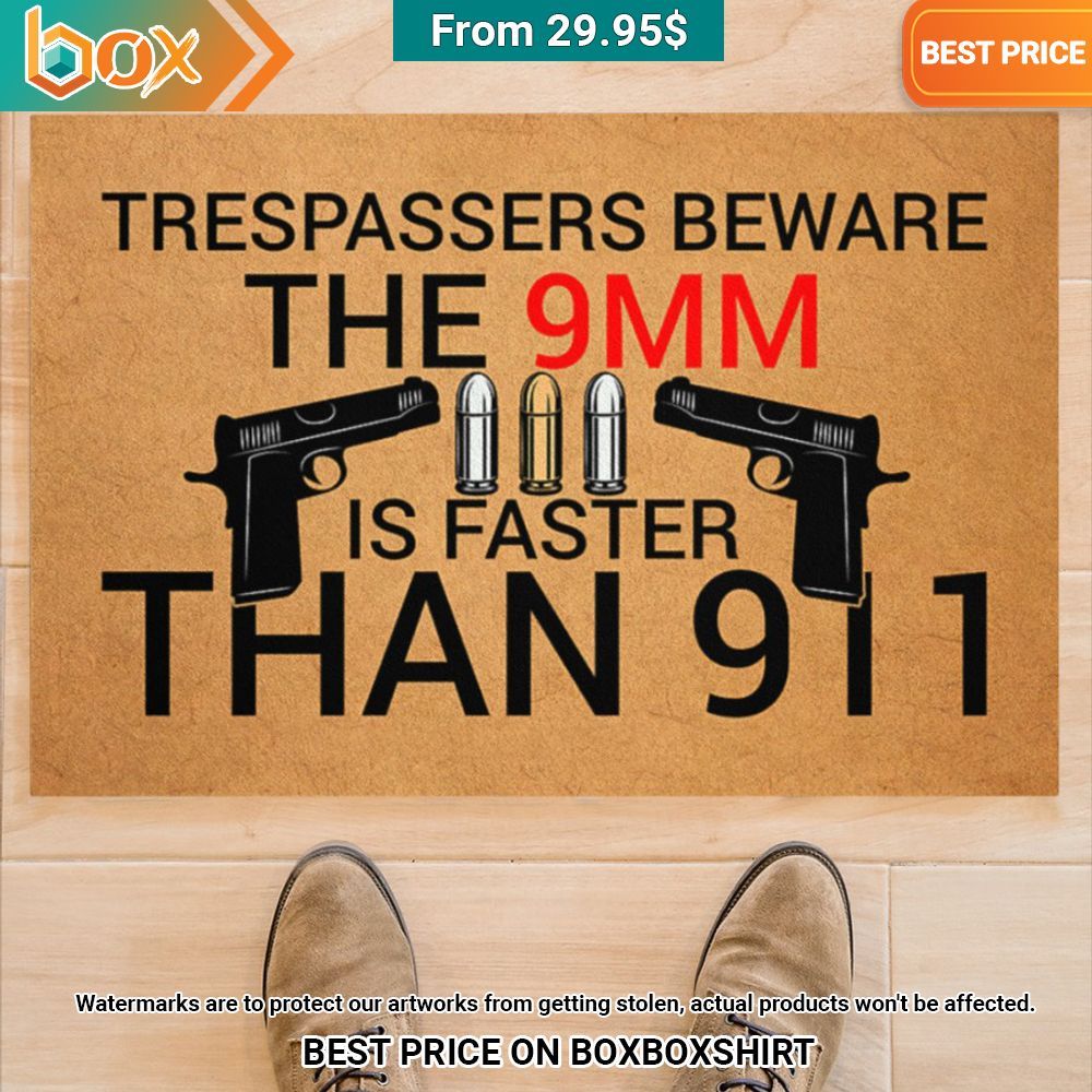 Trespassers Beware The 9mm Is Faster Than 911 Doormat Nice elegant click