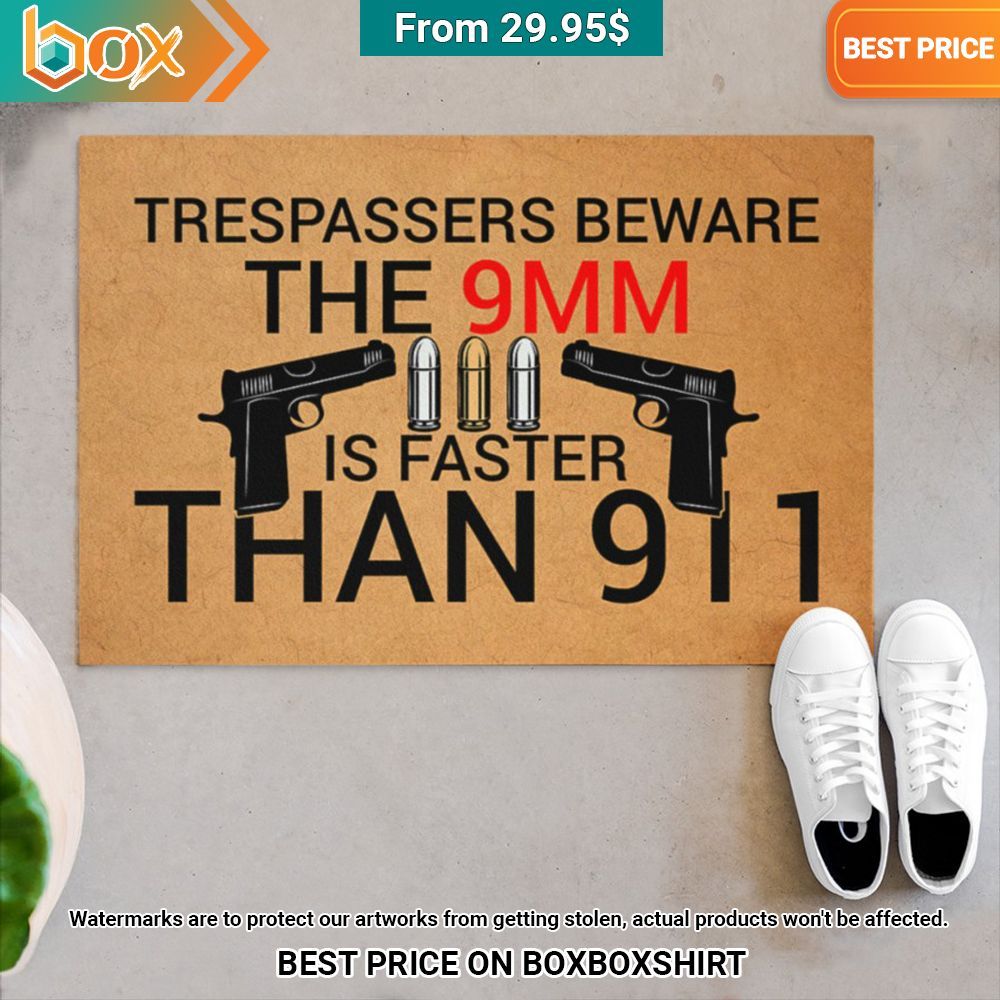 trespassers beware the 9mm is faster than 911 doormat 2 987.jpg