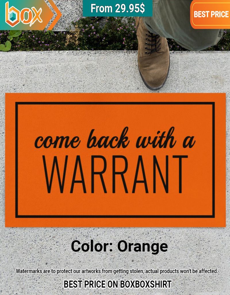 Come Back With a Warrant Doormat Wow, cute pie