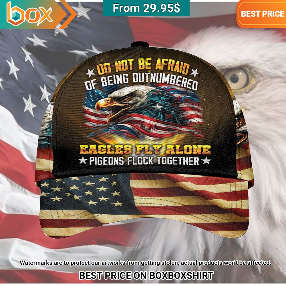do not be afraid of being outnumbered eagles fly alone cap 1 919.jpg