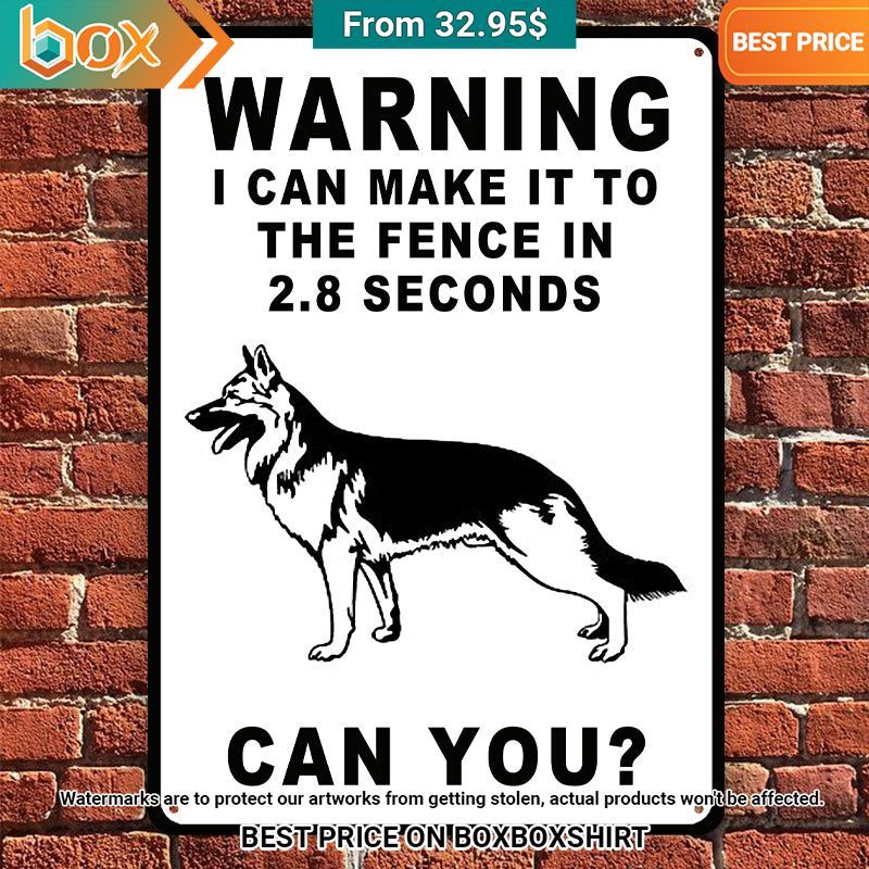 Dog Warning I Can Make It To The Fence In 2.8 Metal Sign You look lazy