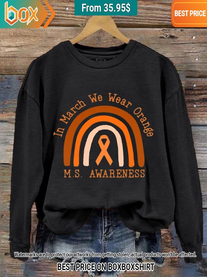 In March We Wear Orange MS Awareness Sweatshirt Have you joined a gymnasium?