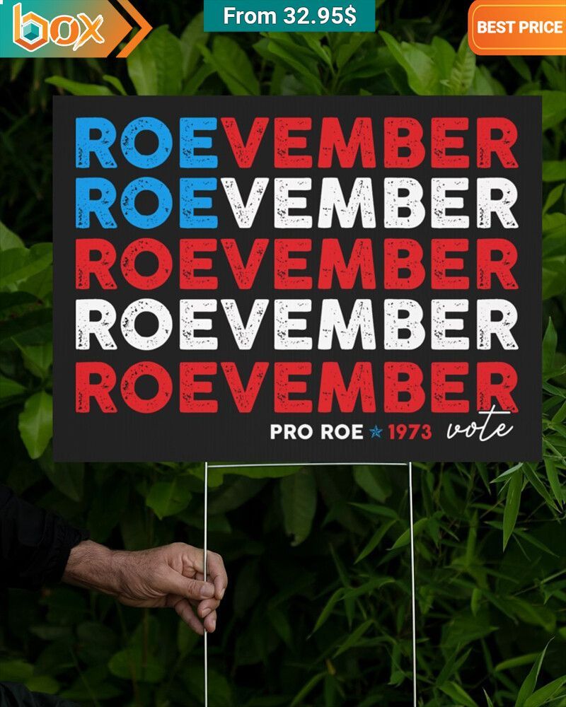 Roevember Pro Roe 1973 Vote Yard Sign Is this your new friend?