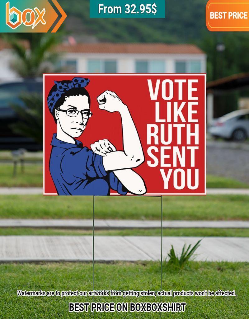 Women's Vote Like Ruth Sent You Yard Sign You look different and cute