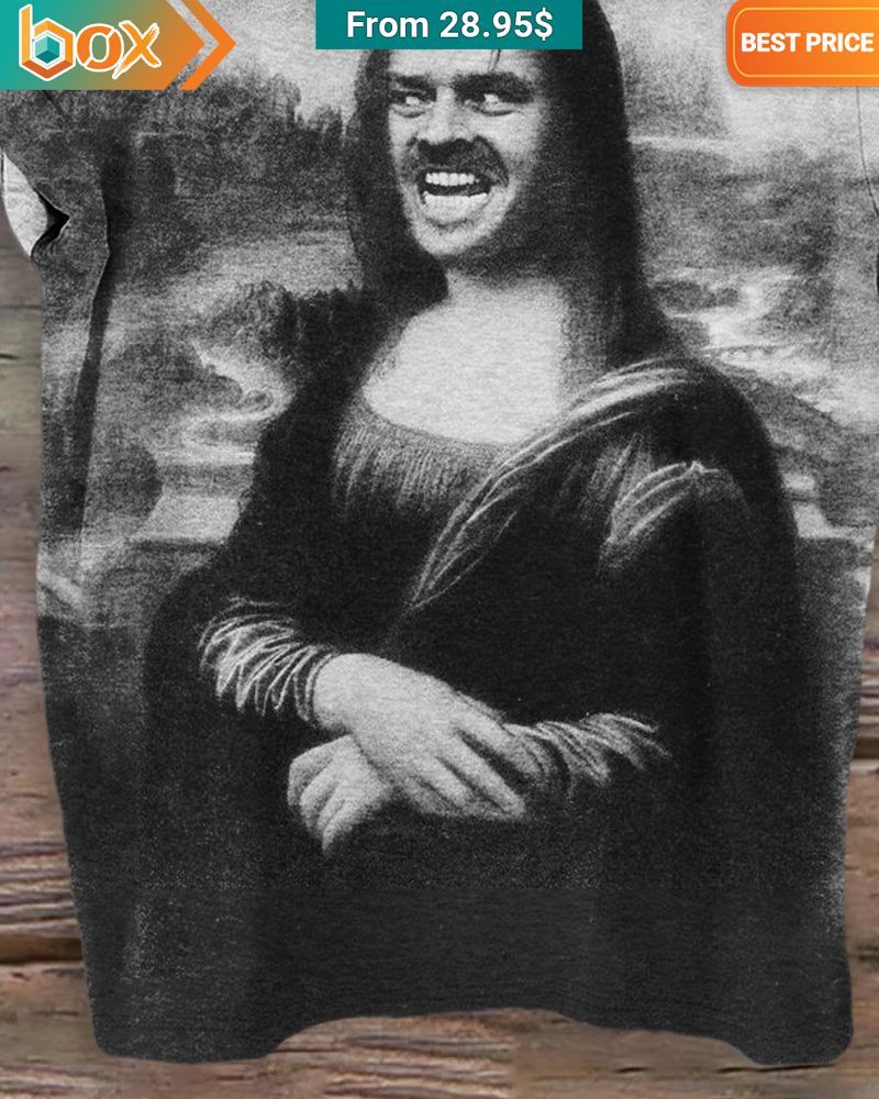 Funny Mona Lisa T shirt You look too weak