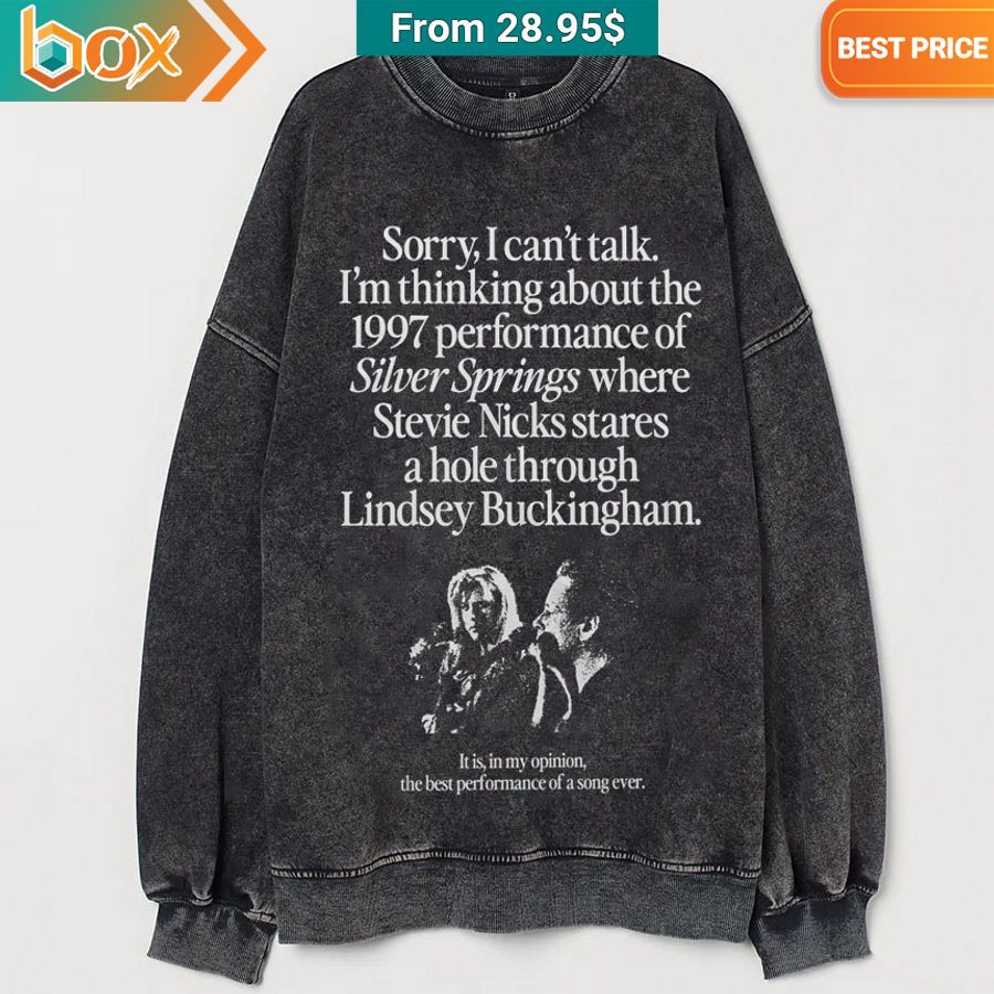 Im Thinking About The 1997 Performance Of Silver Springs T Shirt Longsleeve 1 824.jpg