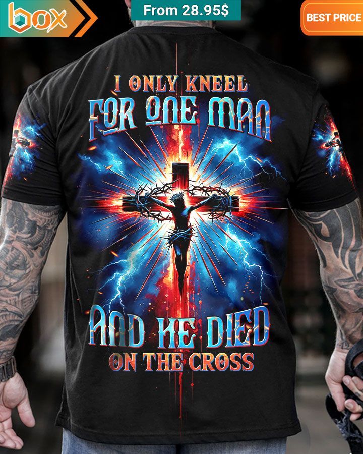 jesus i only kneel for one man and he died on the cross shirt hoodie 1 716.jpg
